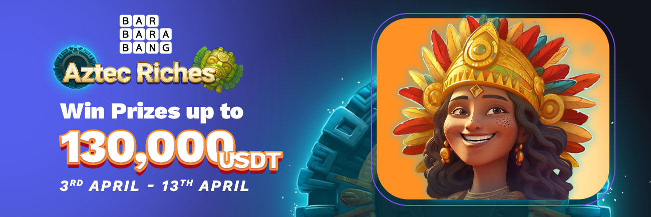 🎉 Aztec Riches Tournament by Barbara Bang – 130,000 USDT Prize Pool! 💰