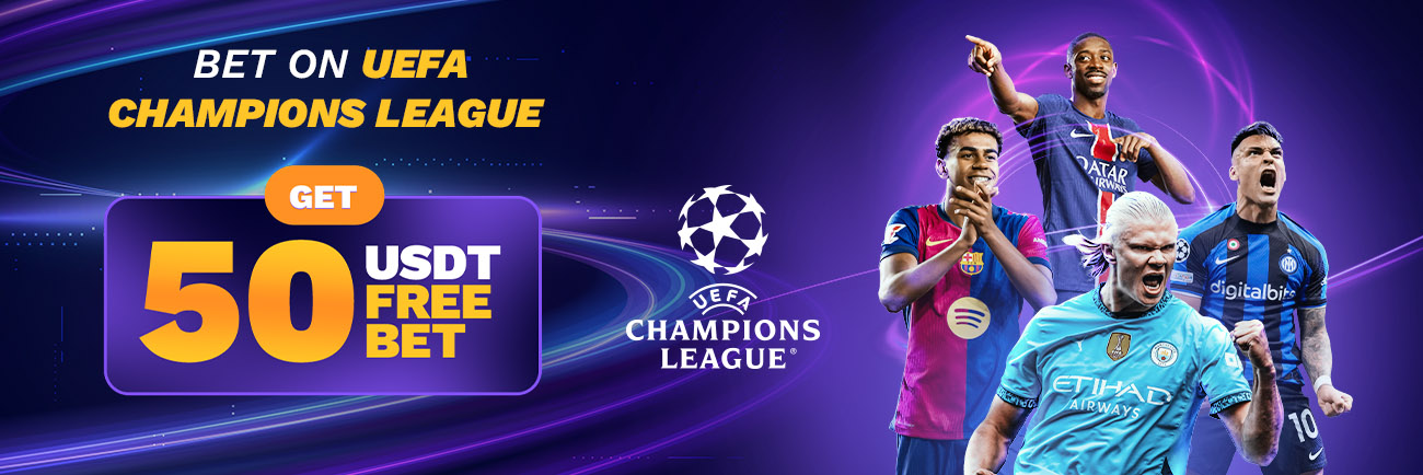 Bet on UEFA Champions League – Get 50 USDT Free Bet