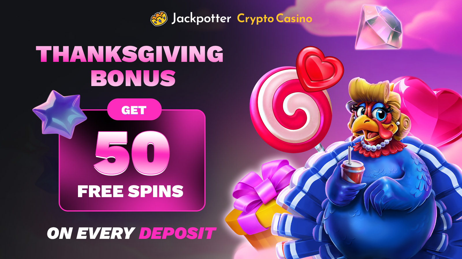 Thanksgiving Bonus - get 50 Free Spins on every Deposit !