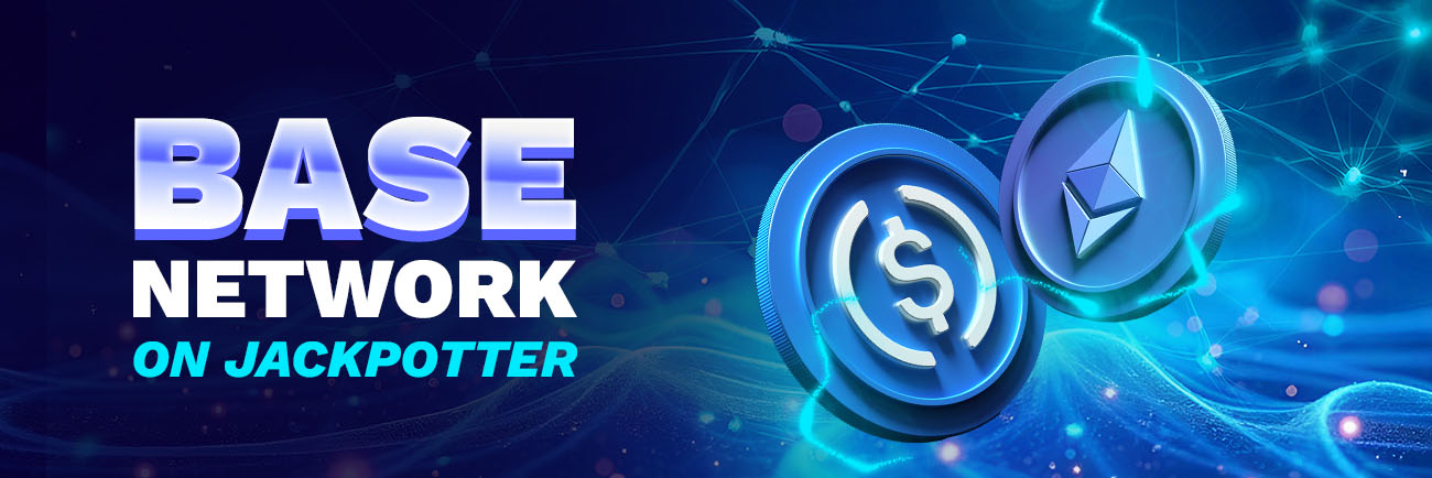 New Network Available on Jackpotter - BASE Is Now Live!